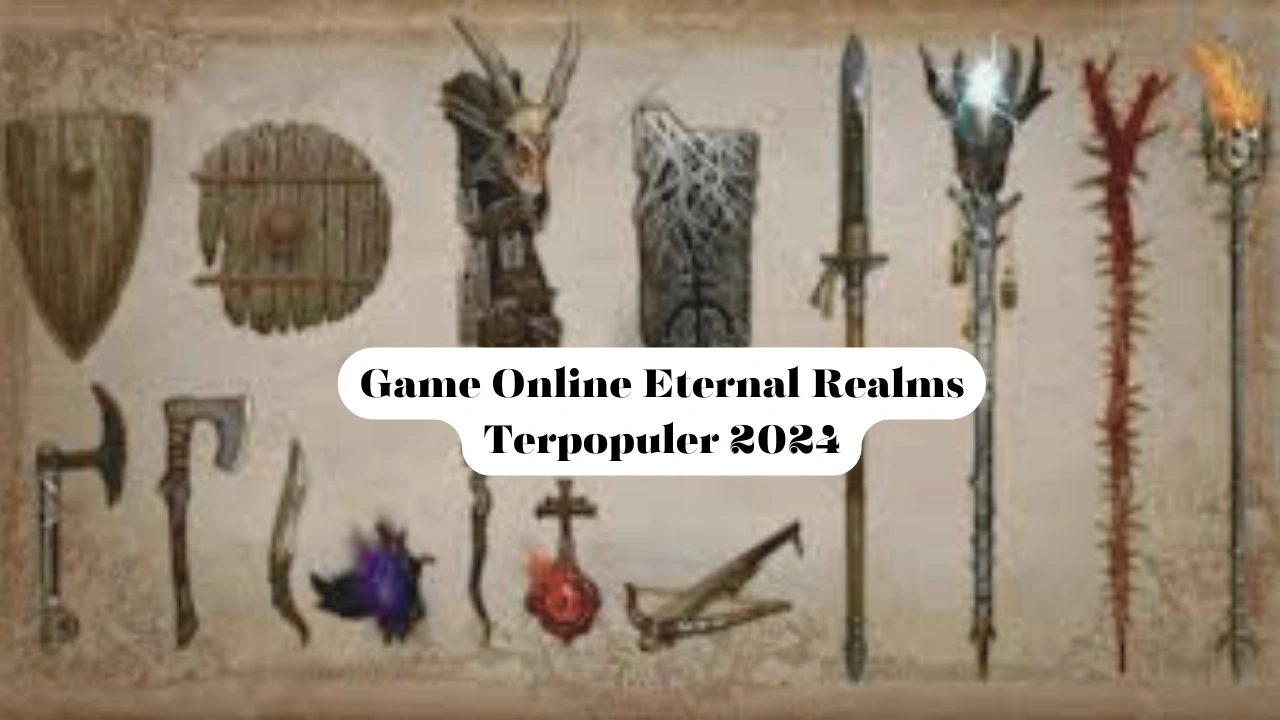 Game Online Eternal Realms Terpopuler 2024