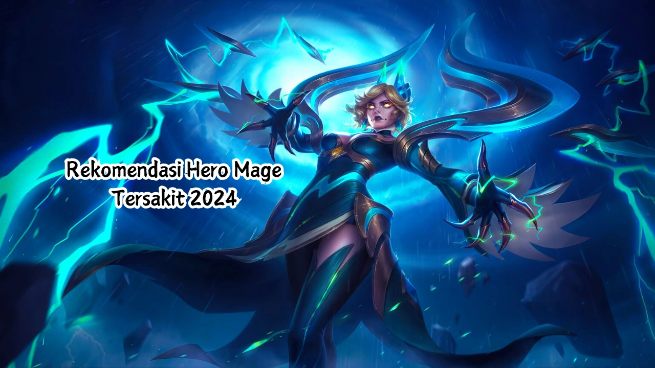 Rekomendasi Hero Mage Tersakit 2024