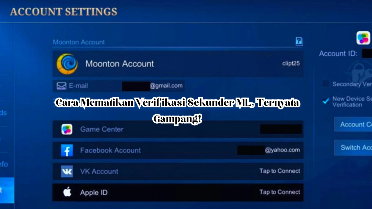Cara Mematikan Verifikasi Sekunder ML, Ternyata Gampang!