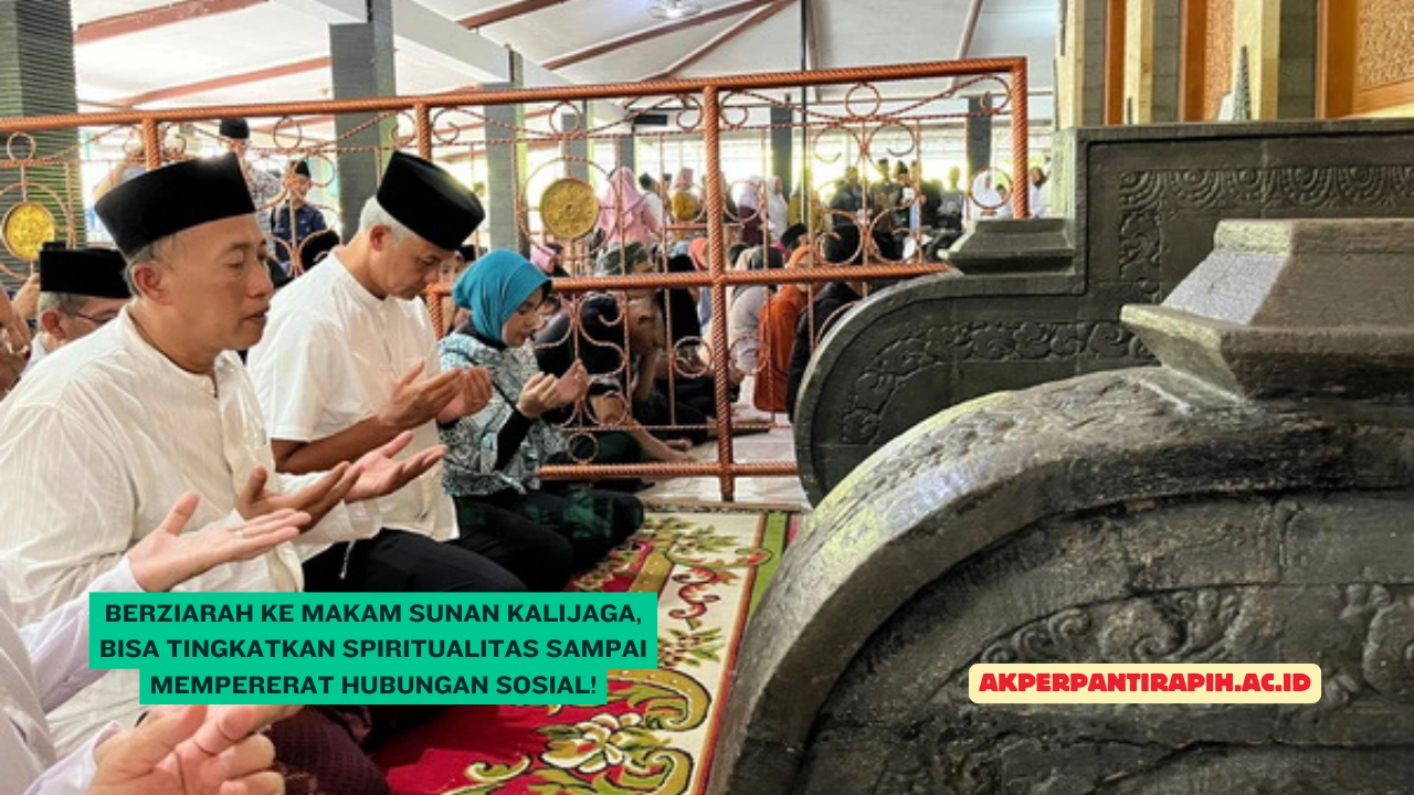 Berziarah ke Makam Sunan Kalijaga, Bisa Tingkatkan Spiritualitas Sampai Mempererat Hubungan Sosial!